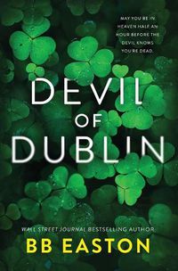 Cover image for Devil of Dublin: A Dark Irish Mafia Romance (Special Edition)