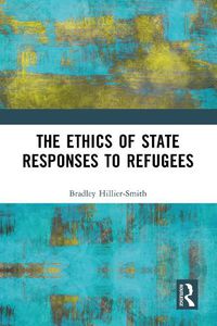 Cover image for The Ethics of State Responses to Refugees