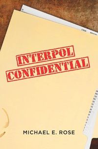 Cover image for Interpol Confidential: A Law Enforcement Farce