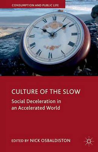 Cover image for Culture of the Slow: Social Deceleration in an Accelerated World