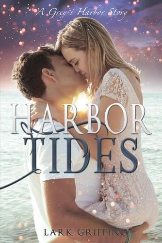 Cover image for Harbor Tides: A Grey's Harbor Story