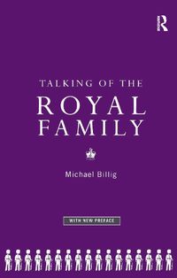 Cover image for Talking of the Royal Family