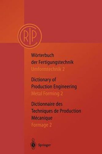 Cover image for Worterbuch Der Fertigungstechnik. Dictionary of Production Engineering: Umformtechnik 2/Metal Forming 2/Formage 2