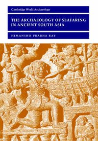 Cover image for The Archaeology of Seafaring in Ancient South Asia