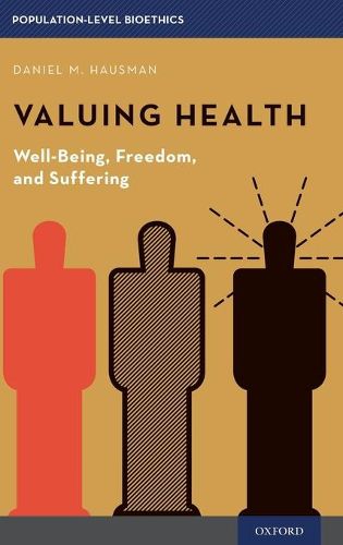 Valuing Health: Well-Being, Freedom, and Suffering