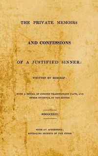 Cover image for The Private Memoirs and Confessions of A Justified Sinner: With An Afterword; Revealing Secrets of the Curse