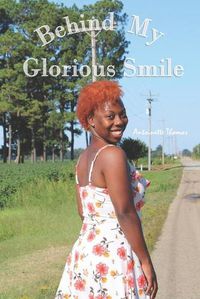 Cover image for Behind My Glorious Smile