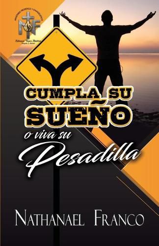 Cover image for Cumpla Su Sueno O Viva Su Pesadilla