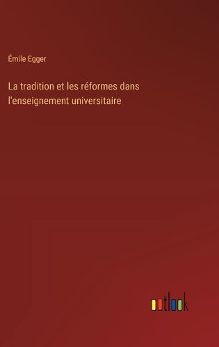 Cover image for La tradition et les reformes dans l'enseignement universitaire