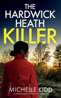 Cover image for THE HARDWICK HEATH KILLER an absolutely gripping crime thriller with a massive twist