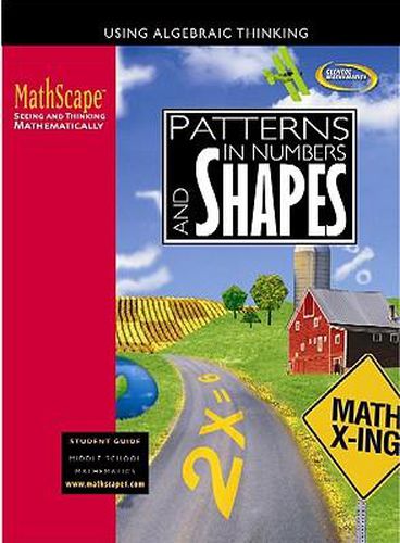 Cover image for Mathscape: Seeing and Thinking Mathematically, Course 1, Patterns in Numbers and Shapes, Student Guide