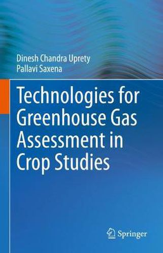 Cover image for Technologies for Green House Gas Assessment in Crop Studies