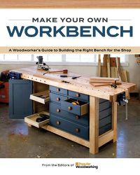 Cover image for The Essential Workbench Book: Instructions & Plans to Build the Most Important Project in Your Shop