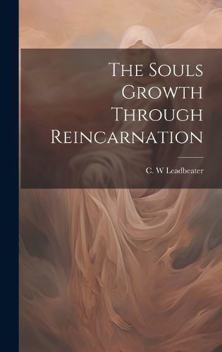 The Souls Growth Through Reincarnation