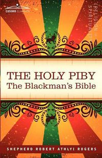 Cover image for The Holy Piby: The Blackman's Bible