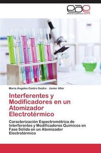 Cover image for Interferentes y Modificadores en un Atomizador Electrotermico