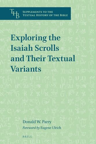 Cover image for Exploring the Isaiah Scrolls and Their Textual Variants