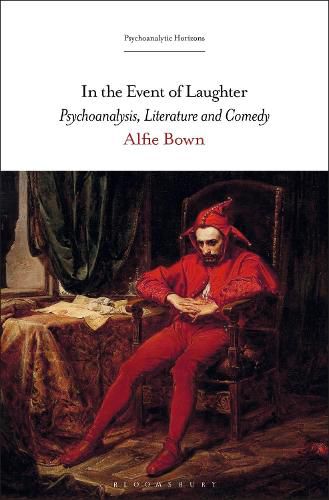 Cover image for In the Event of Laughter: Psychoanalysis, Literature and Comedy