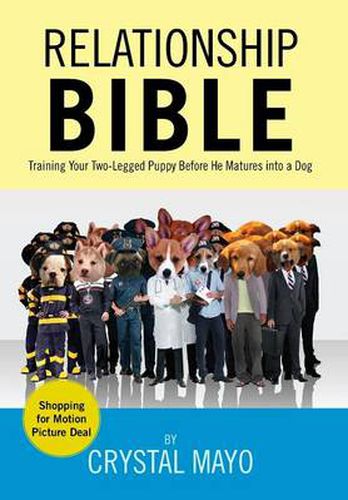 Cover image for Relationship Bible: Training Your Two-Legged Puppy Before He Matures Into a Dog