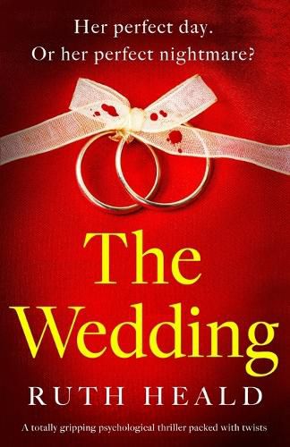 Cover image for The Wedding: A totally gripping psychological thriller packed with twists