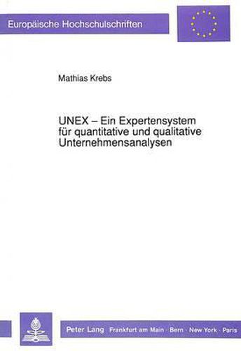 Cover image for Unex - Ein Expertensystem Fuer Quantitative Und Qualitative Unternehmensanalysen
