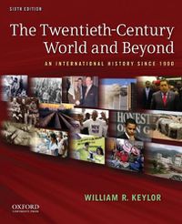 Cover image for The Twentieth-Century World and Beyond: An International History since 1900