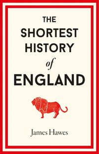 Cover image for The Shortest History of England