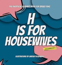 Cover image for H Is for Housewives