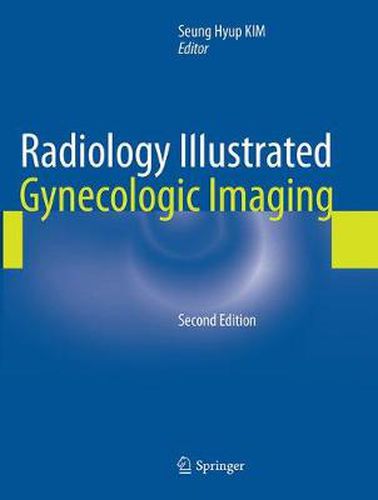 Cover image for Radiology Illustrated: Gynecologic Imaging