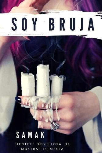 Soy bruja: Sientete orgullosa de mostrar tu magia