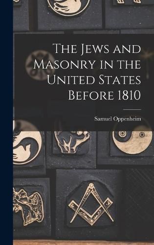 Cover image for The Jews and Masonry in the United States Before 1810