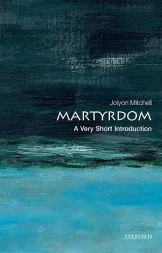 Cover image for Martyrdom: A Very Short Introduction