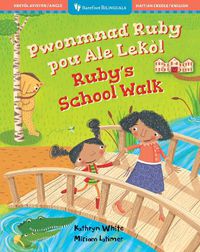 Cover image for Ruby's School Walk (Bilingual Haitian Creole & English)