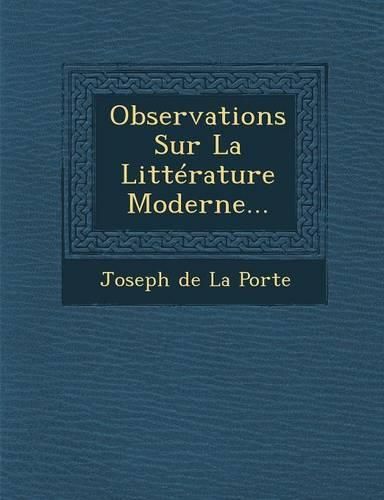 Cover image for Observations Sur La Litterature Moderne...