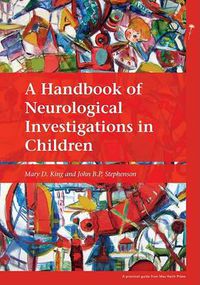 Cover image for A Handbook of Neurological Investigations in Children