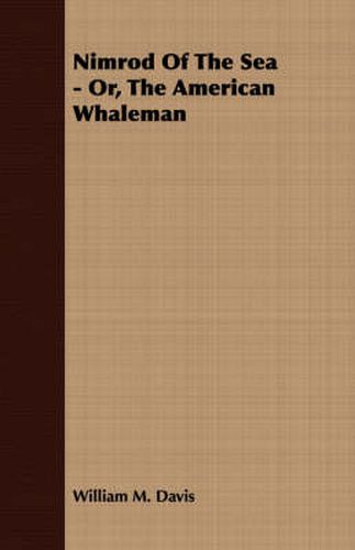 Cover image for Nimrod of the Sea - Or, the American Whaleman