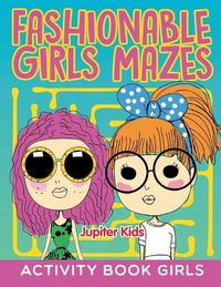 Cover image for Fashionable Girls Mazes