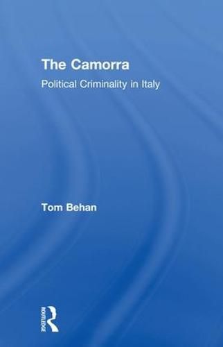 Cover image for The Camorra: Political Criminality in Italy