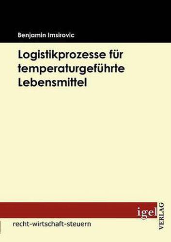 Cover image for Logistikprozesse fur temperaturgefuhrte Lebensmittel