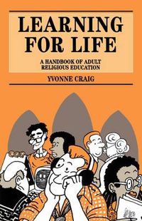 Cover image for Learning for Life: A Handbook of Adult Religious Education