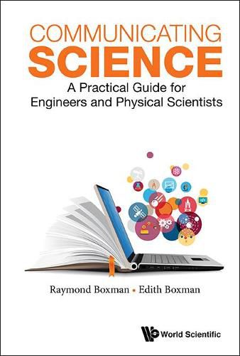 Communicating Science: A Practical Guide For Engineers And Physical Scientists