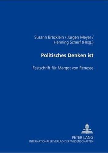 Cover image for Politisches Denken Ist: Festschrift Fuer Margot Von Renesse