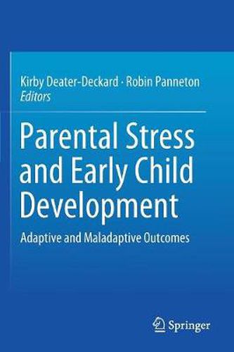 Cover image for Parental Stress and Early Child Development: Adaptive and Maladaptive Outcomes