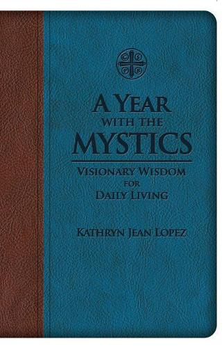 Cover image for A Year with the Mystics: Visionary Wisdom for Daily Living