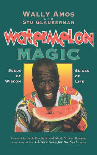 Cover image for Watermelon Magic: Seeds Of Wisdom, Slices Of Life