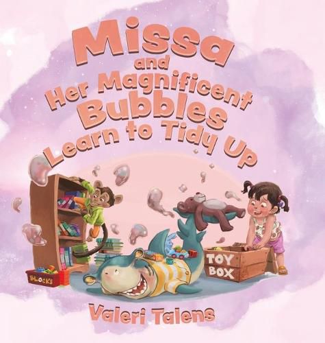 Cover image for Missa and Her Magnificent Bubbles Learn to Tidy Up