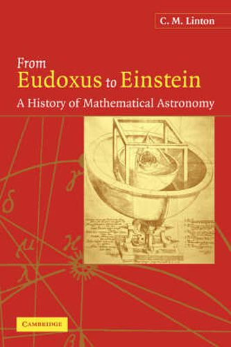 Cover image for From Eudoxus to Einstein: A History of Mathematical Astronomy