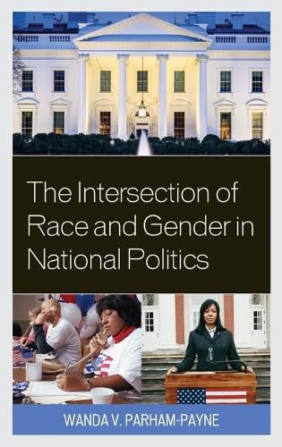 Cover image for The Intersection of Race and Gender in National Politics