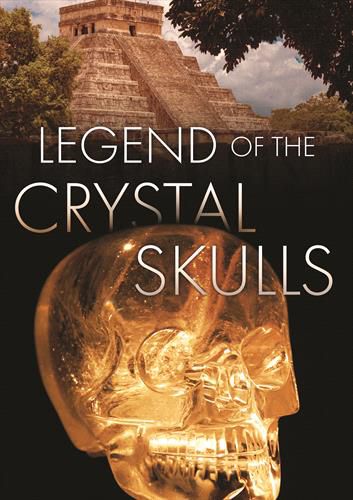 Legend Of The Crystal Skulls 