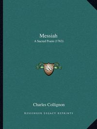 Cover image for Messiah: A Sacred Poem (1763)